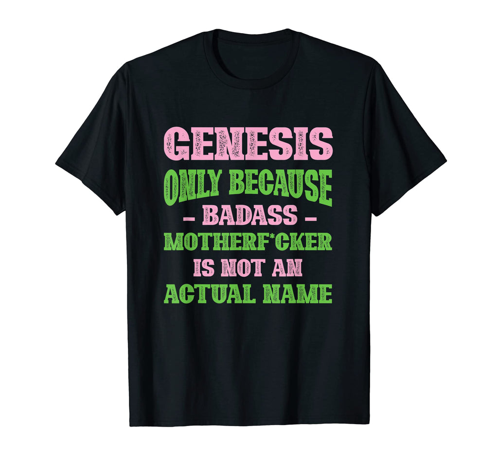 Badass Genesis Name Unique T-Shirt - Fun Novelty Design for Adults - T-Shirt, Sweatshirt, Hoodie
