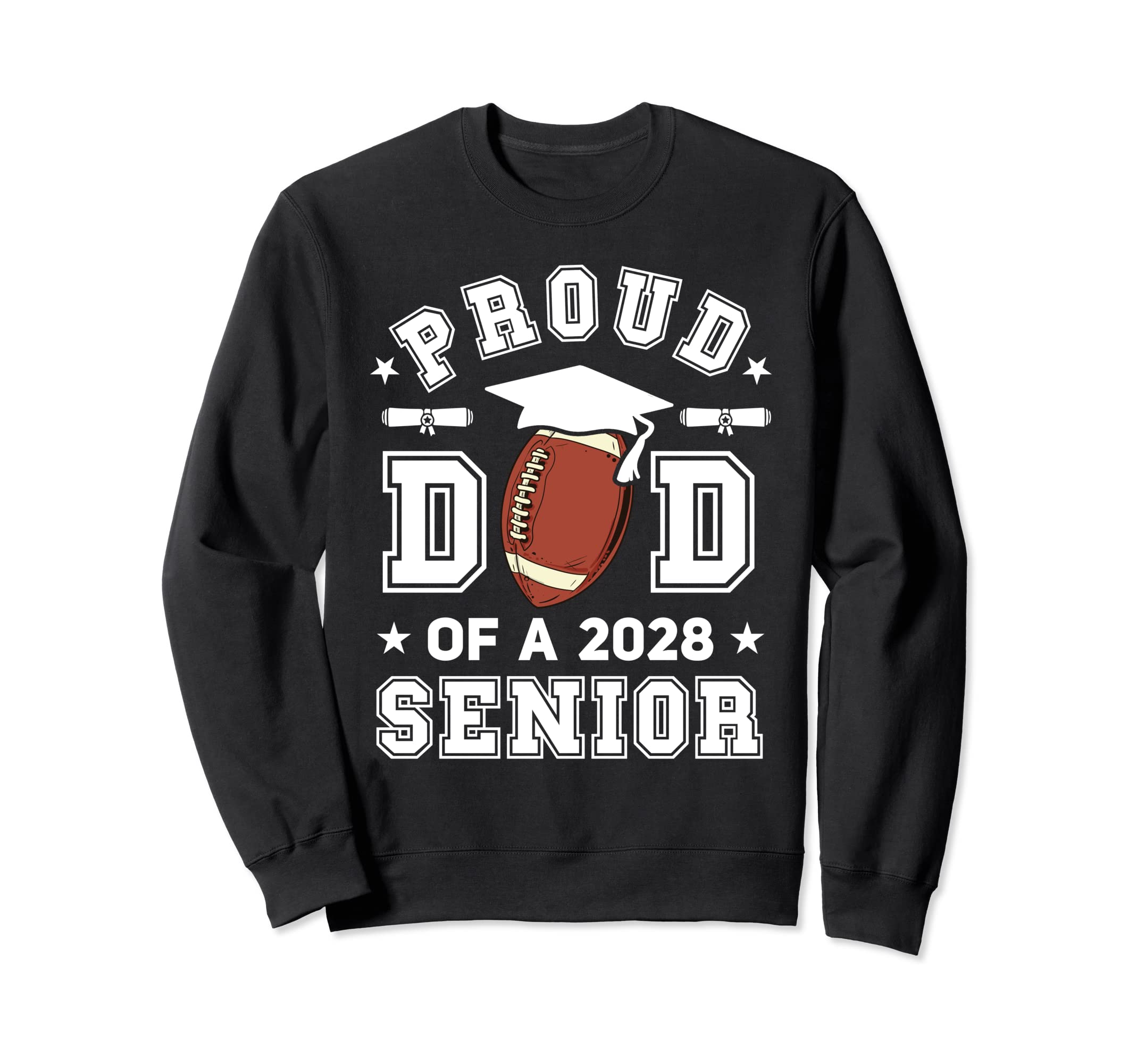Proud Dad 2028 Senior Highschool Sweatshirt - Aesthetic Graphic Men Women - T-Shirt, Sweatshirt, Hoodie
