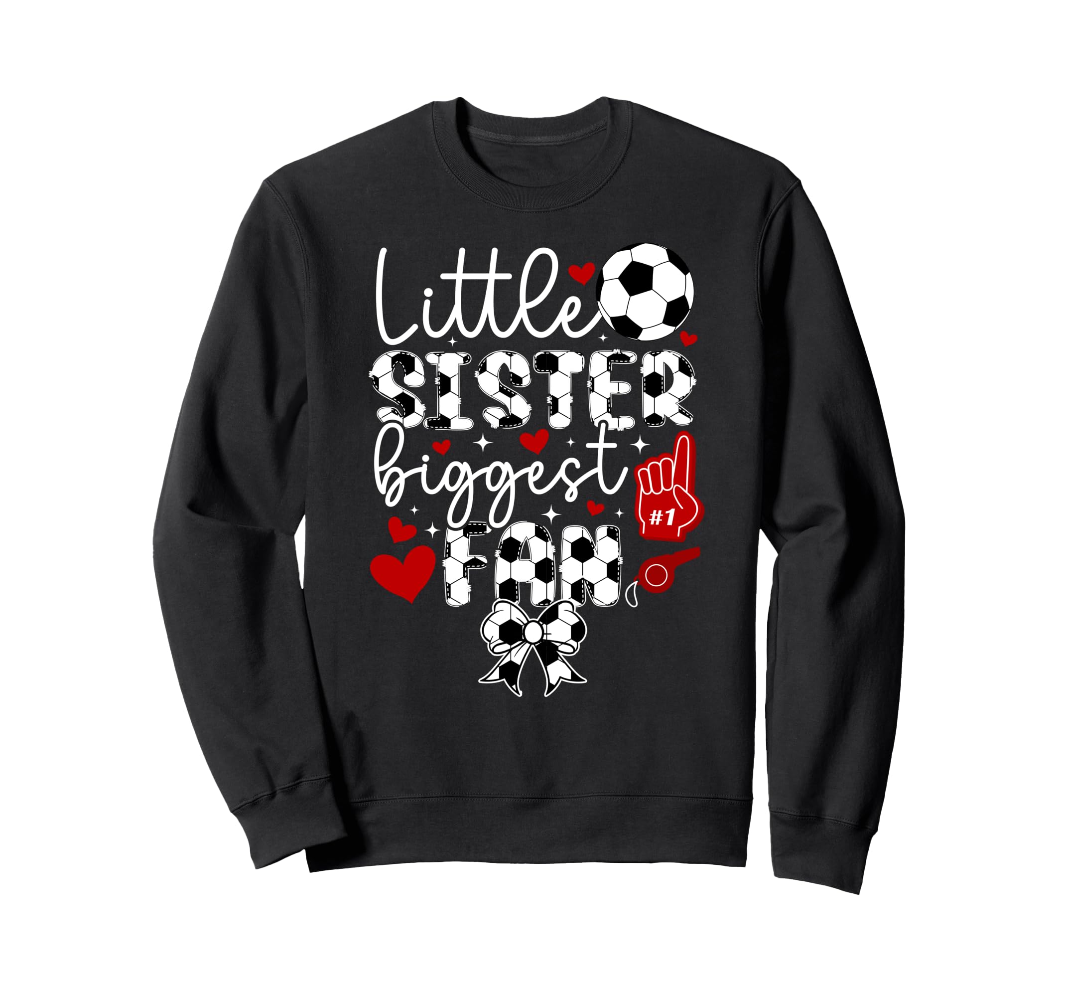 Little Sister Soccer Sister Sweatshirt - Casual Everyday Wear for Adults - T-Shirt, Sweatshirt, Hoodie