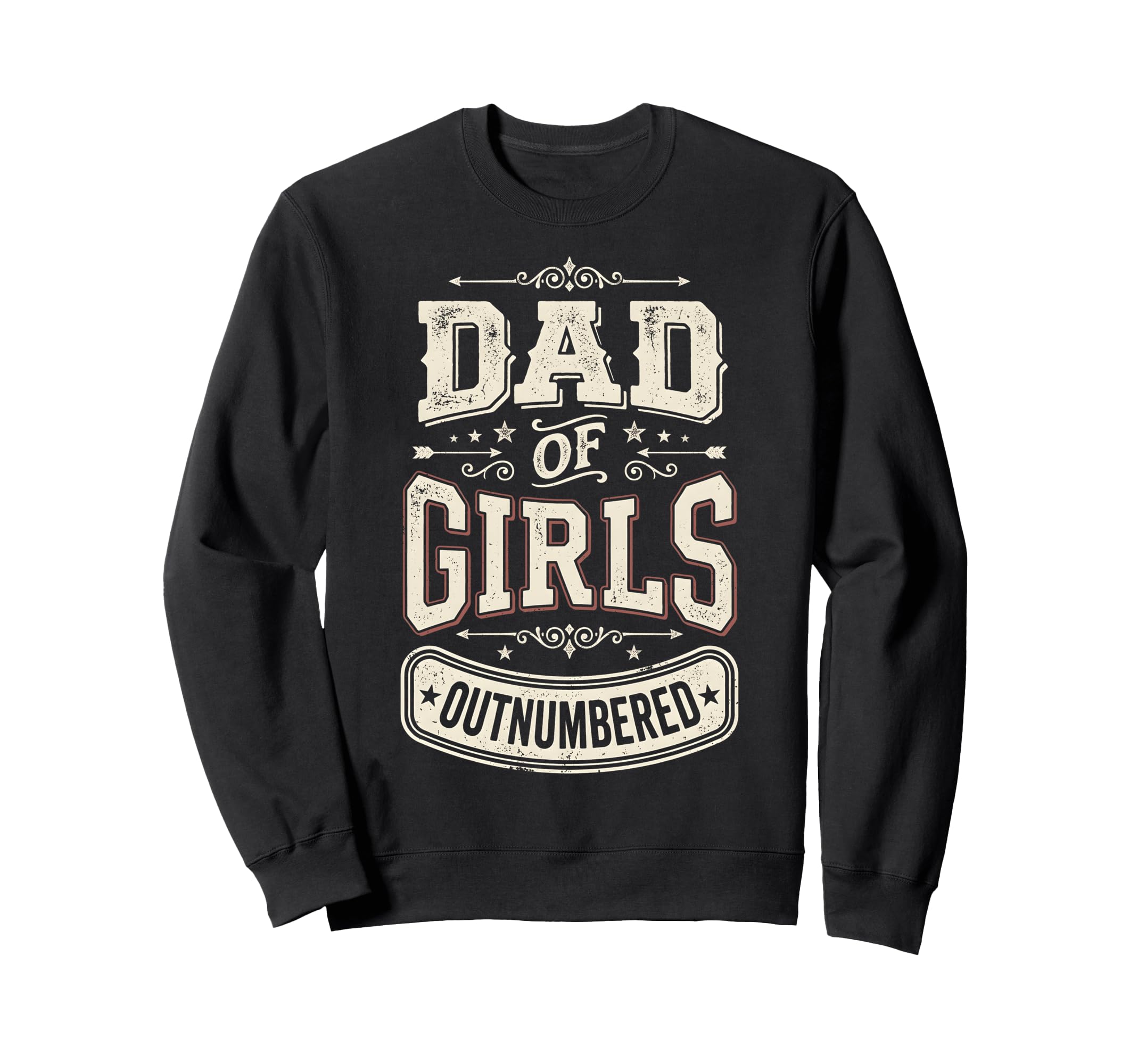Dad Outnumbered Funny Fathers Day Sweatshirt - Streetwear Style for Adults - T-Shirt, Sweatshirt, Hoodie