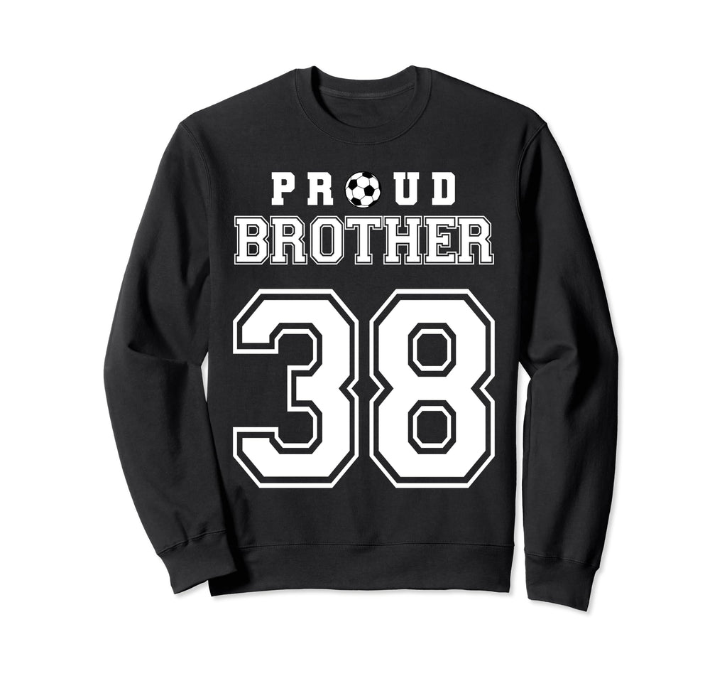 Number 38 Custom Proud Soccer Sweatshirt - Novelty Apparel for Adults - T-Shirt, Sweatshirt, Hoodie