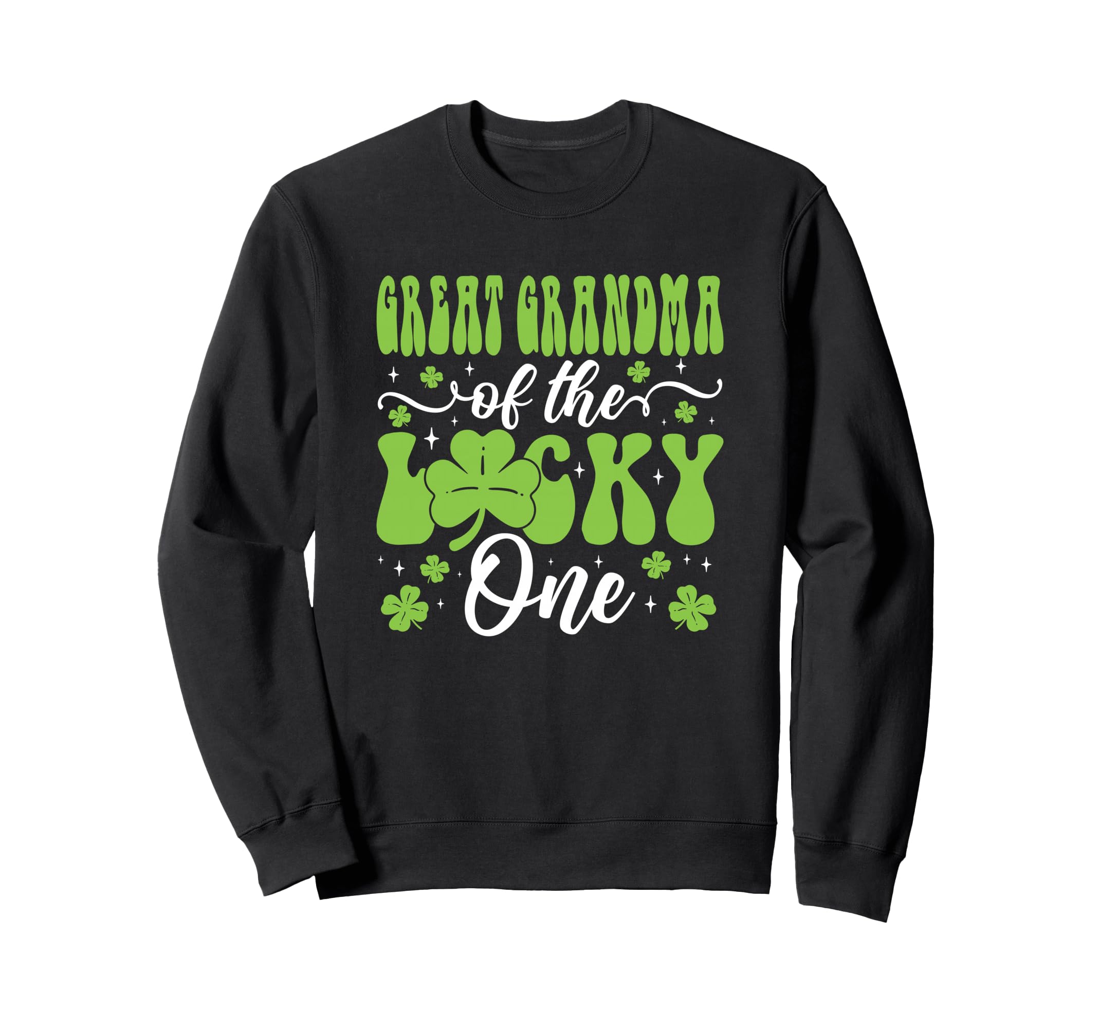 Great Grandma Lucky One First Sweatshirt - Streetwear Style Unisex - T-Shirt, Sweatshirt, Hoodie