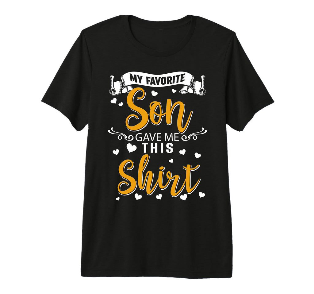 Fun Mom Dad My Favorite Son Gave Me Tri T-Shirt - Graphic Print Men Women - T-Shirt, Sweatshirt, Hoodie
