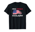 Make America Hooligan Football T-Shirt - Custom Art Print for Adults - T-Shirt, Sweatshirt, Hoodie