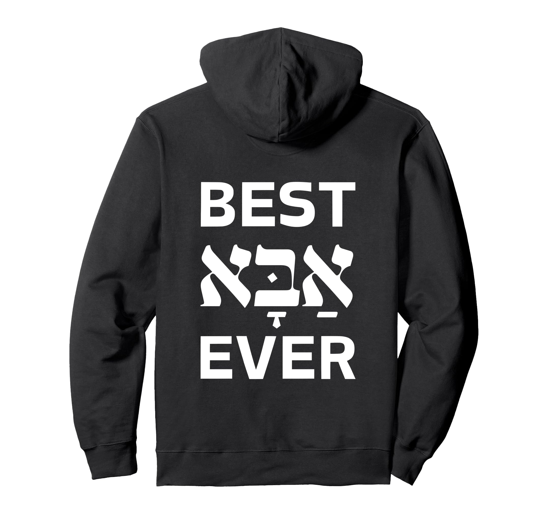 Best Abba Ever Hebrew Dad Hanukkah Gift Hoodie - Novelty Apparel Men Women - T-Shirt, Sweatshirt, Hoodie