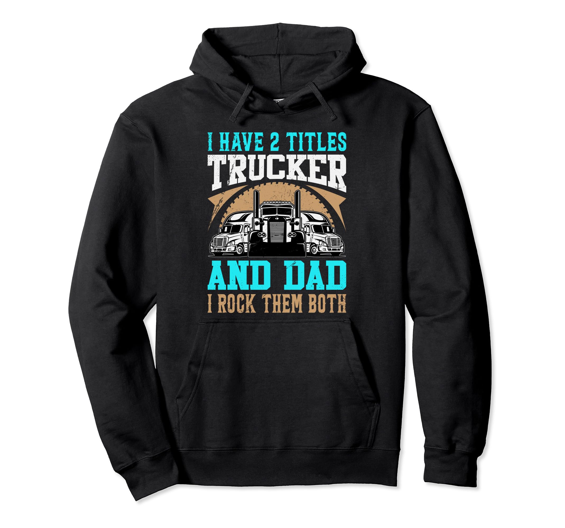 Titles Trucker Fathers Day Truck Lover Hoodie - Custom Art Print Unisex - T-Shirt, Sweatshirt, Hoodie