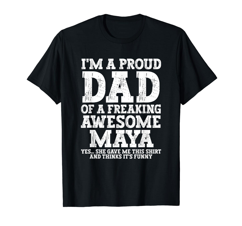Dad Maya Personalized Name Funny Fathers T-Shirt - Minimalist Print Unisex - T-Shirt, Sweatshirt, Hoodie