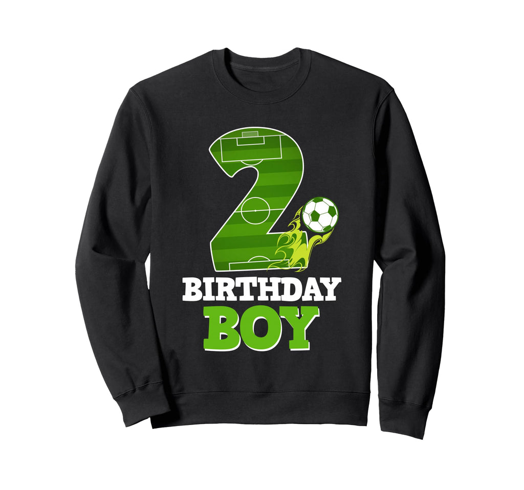 Happy 2Nd Birthday Soccer Lover 2 Sweatshirt - Streetwear Style Men Women - T-Shirt, Sweatshirt, Hoodie