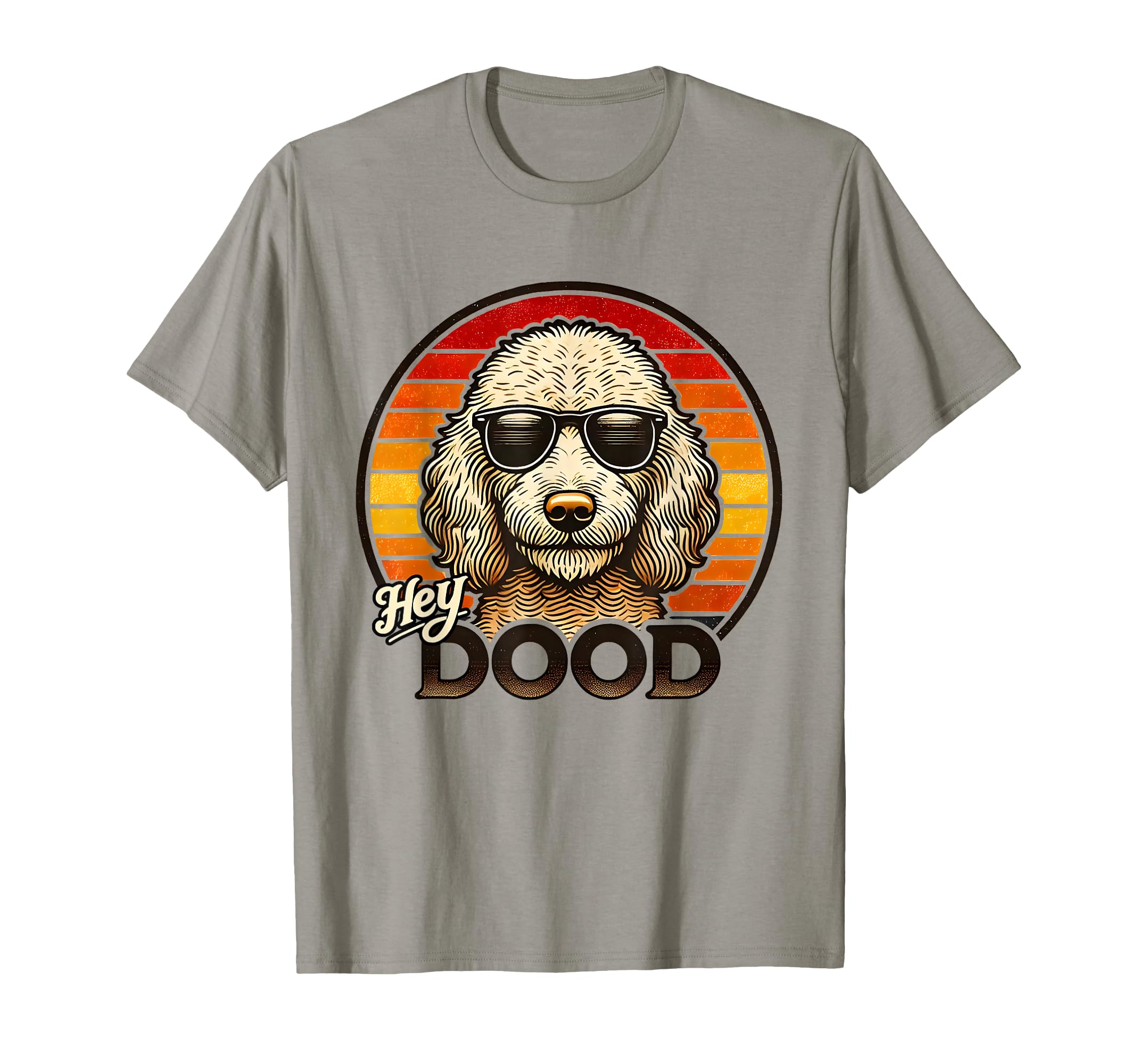 Hey Dood Funny Dog Goldendoodle Gift T-Shirt - Graphic Print Unisex - T-Shirt, Sweatshirt, Hoodie