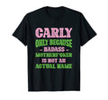 Badass Carly Name Unique Nickname T-Shirt - Unique Graphic Men Women - T-Shirt, Sweatshirt, Hoodie