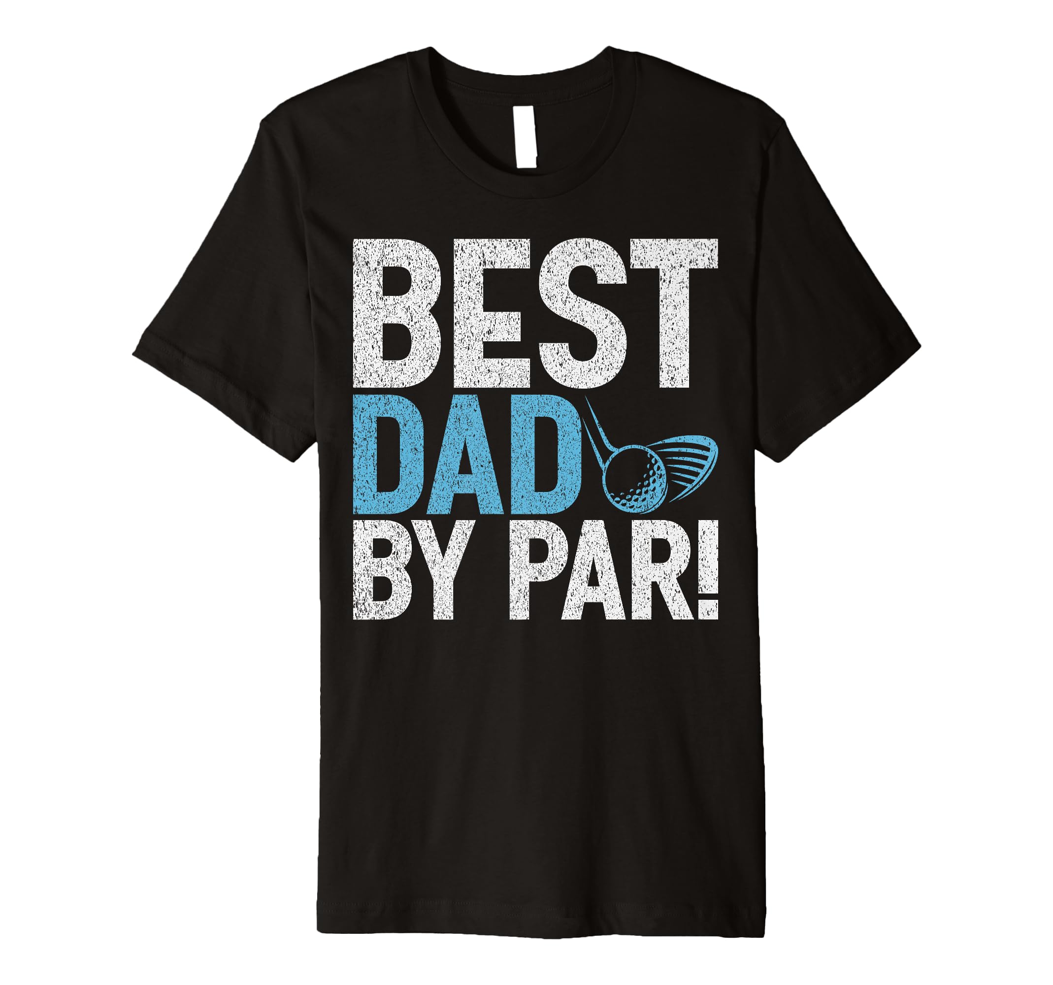 Best Dad Par Golf Dad T-Shirt - Aesthetic Graphic Unisex - T-Shirt, Sweatshirt, Hoodie