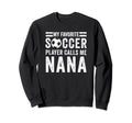 My Favorite Soccer Player Calls Me Sweatshirt - Unique Graphic Men Women - T-Shirt, Sweatshirt, Hoodie