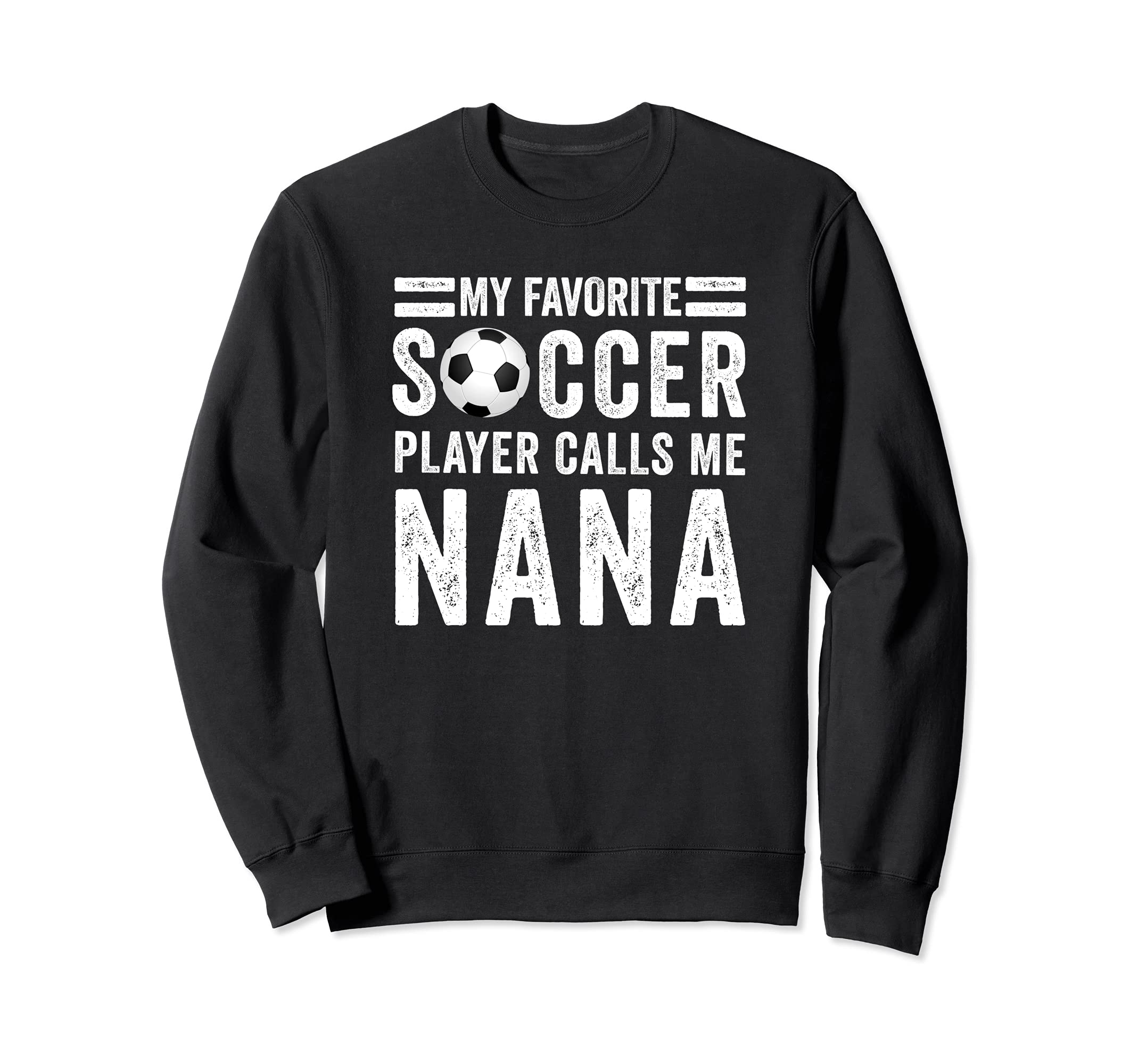 My Favorite Soccer Player Calls Me Sweatshirt - Unique Graphic Men Women - T-Shirt, Sweatshirt, Hoodie