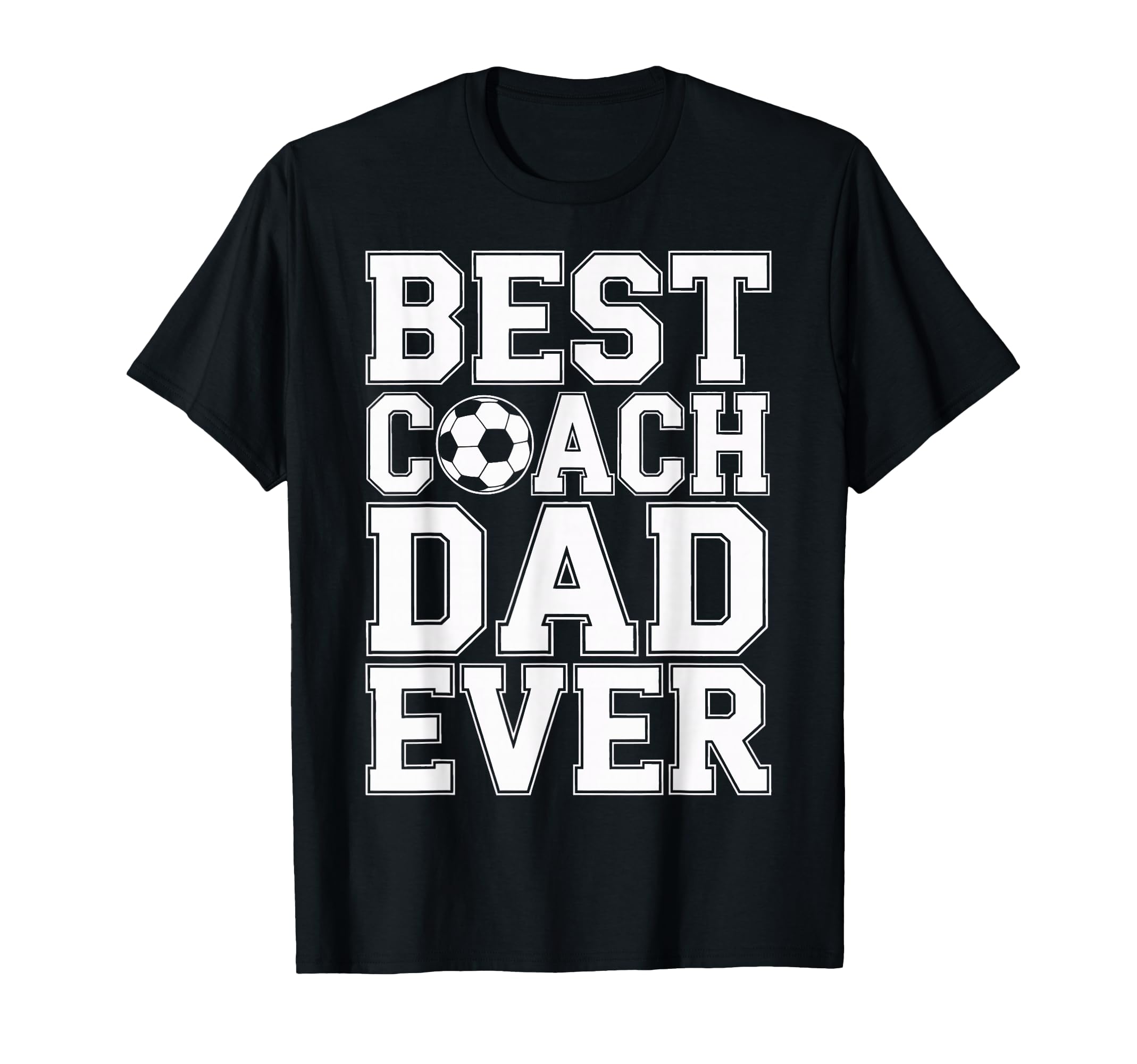 Best Coach Dad Ever Soccer Players T-Shirt - Trendy Graphic for Adults - T-Shirt, Sweatshirt, Hoodie