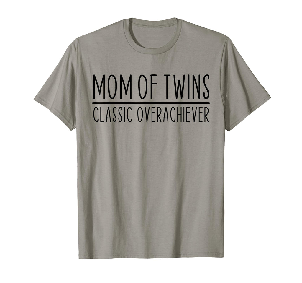 Mom Twins Overachiever Funny T-Shirt - Aesthetic Graphic Unisex - T-Shirt, Sweatshirt, Hoodie