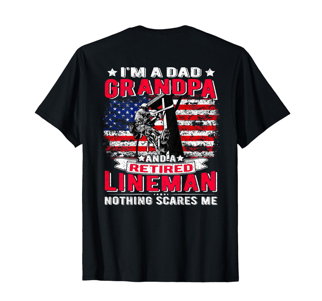 Im Dad Grandpa Retired Lineman Nothing T-Shirt - Trendy Graphic Men Women - T-Shirt, Sweatshirt, Hoodie