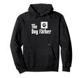 Dog Father Pet Funny Dog Dad Hoodie - Casual Everyday Wear Unisex - T-Shirt, Sweatshirt, Hoodie