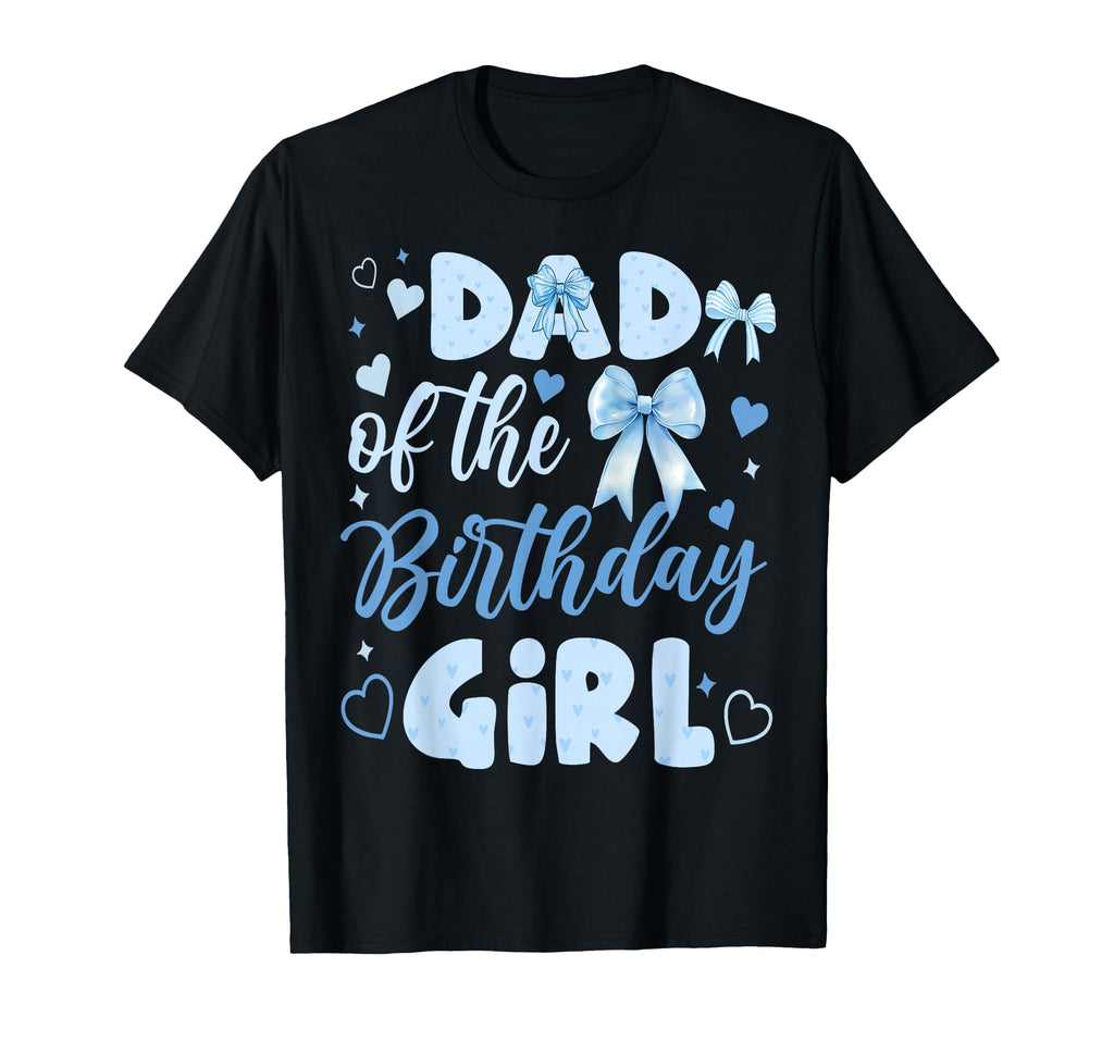 Dad Birthday Bow Blue Matching T-Shirt - Casual Everyday Wear Men Women - T-Shirt, Sweatshirt, Hoodie