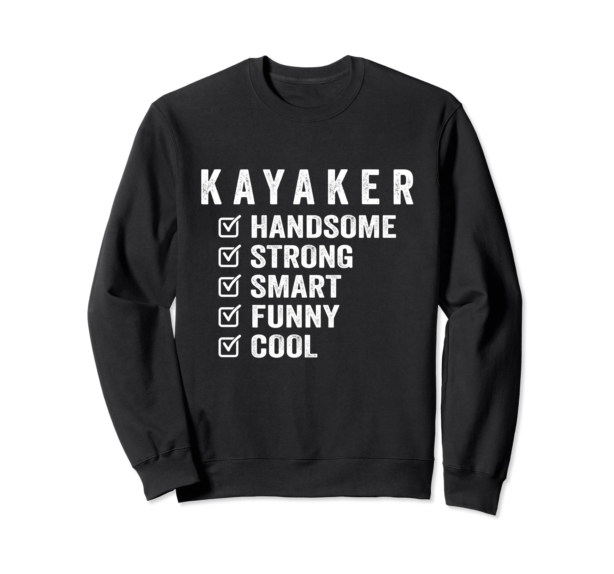 Kayaker Handsome Strong Smart Sweatshirt - Custom Art Print for Adults - T-Shirt, Sweatshirt, Hoodie
