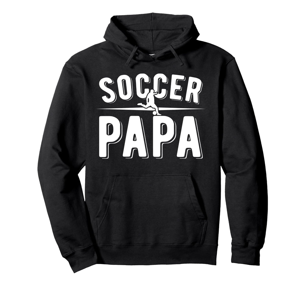 Soccer Papa Proud Papa Soccer Player Hoodie - Custom Art Print Men Women - T-Shirt, Sweatshirt, Hoodie