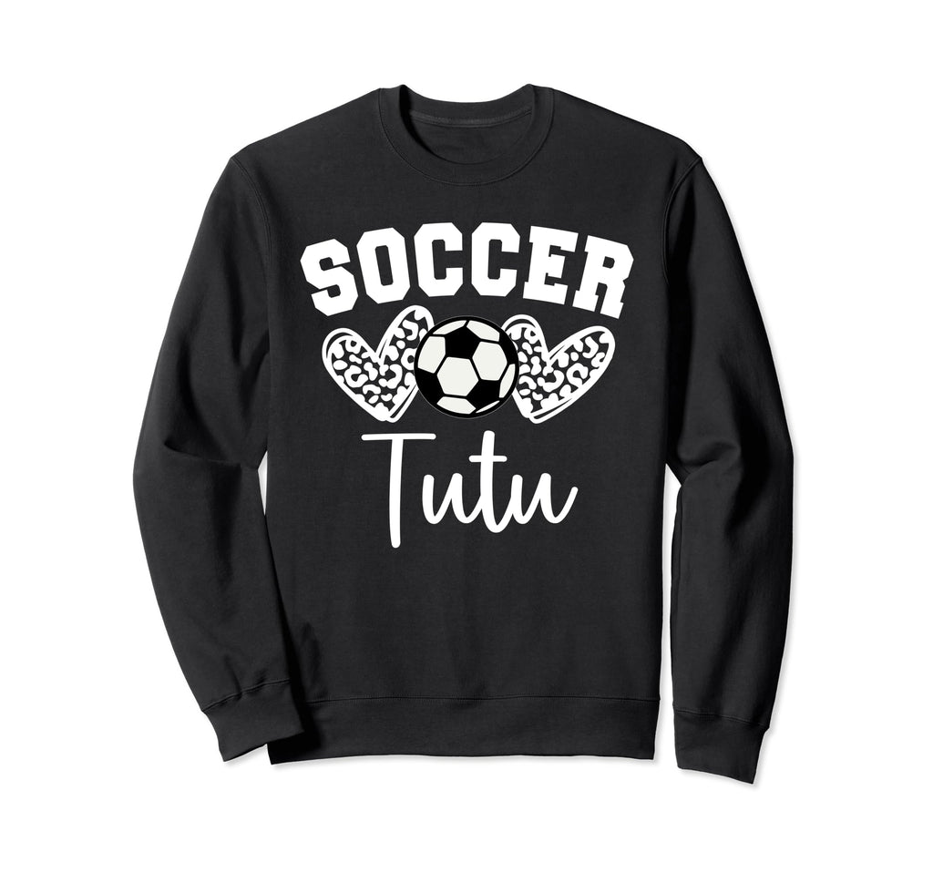 Soccer Tutu Matching Family Soccer Sweatshirt - Novelty Apparel Men Women - T-Shirt, Sweatshirt, Hoodie