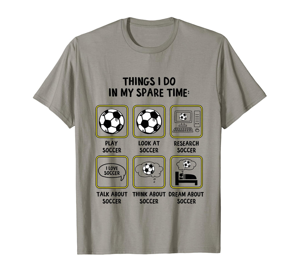 Things I Do My Spare Time Soccer T-Shirt - Trendy Graphic for Adults - T-Shirt, Sweatshirt, Hoodie