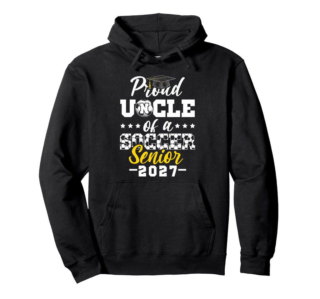 Proud Uncle Soccer Senior 2027 Hoodie - Minimalist Print Unisex - T-Shirt, Sweatshirt, Hoodie