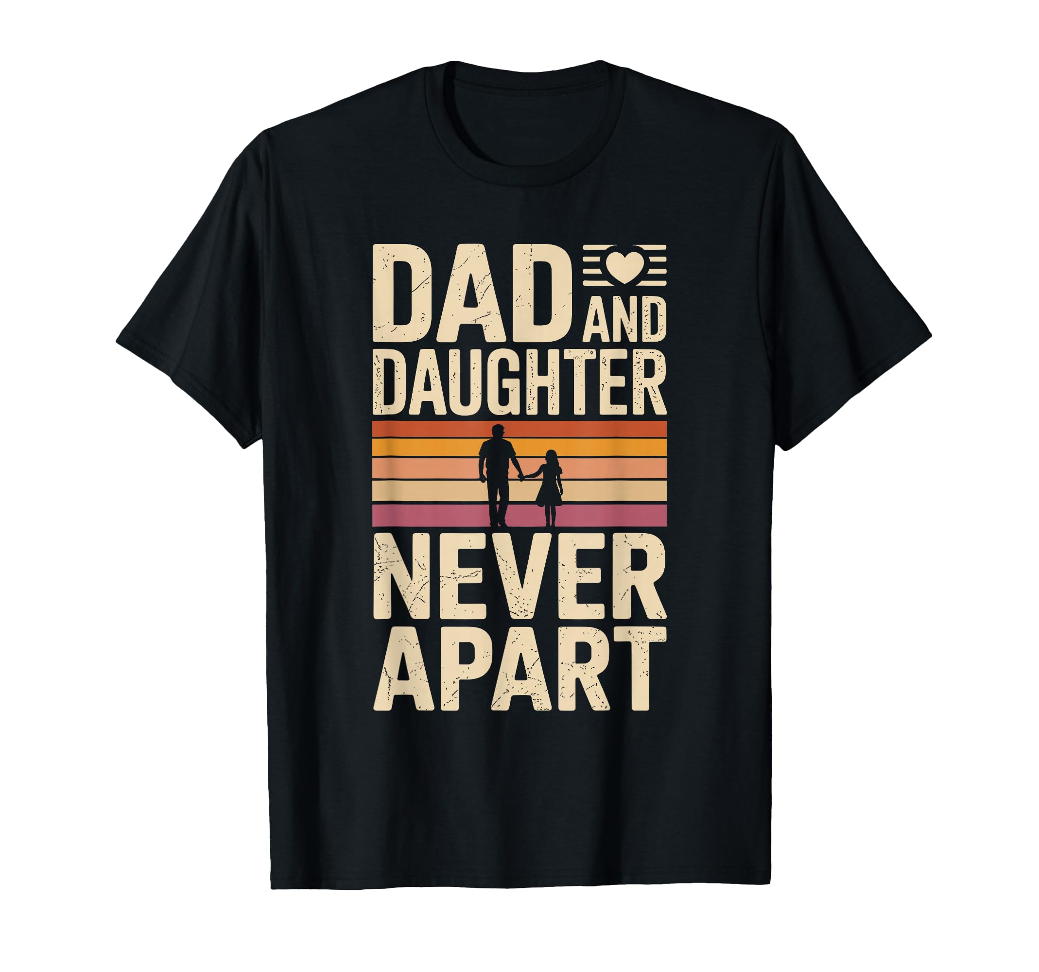 Dad And Daughter Never Apart Proud Dad T-Shirt - Custom Art Print Unisex - T-Shirt, Sweatshirt, Hoodie