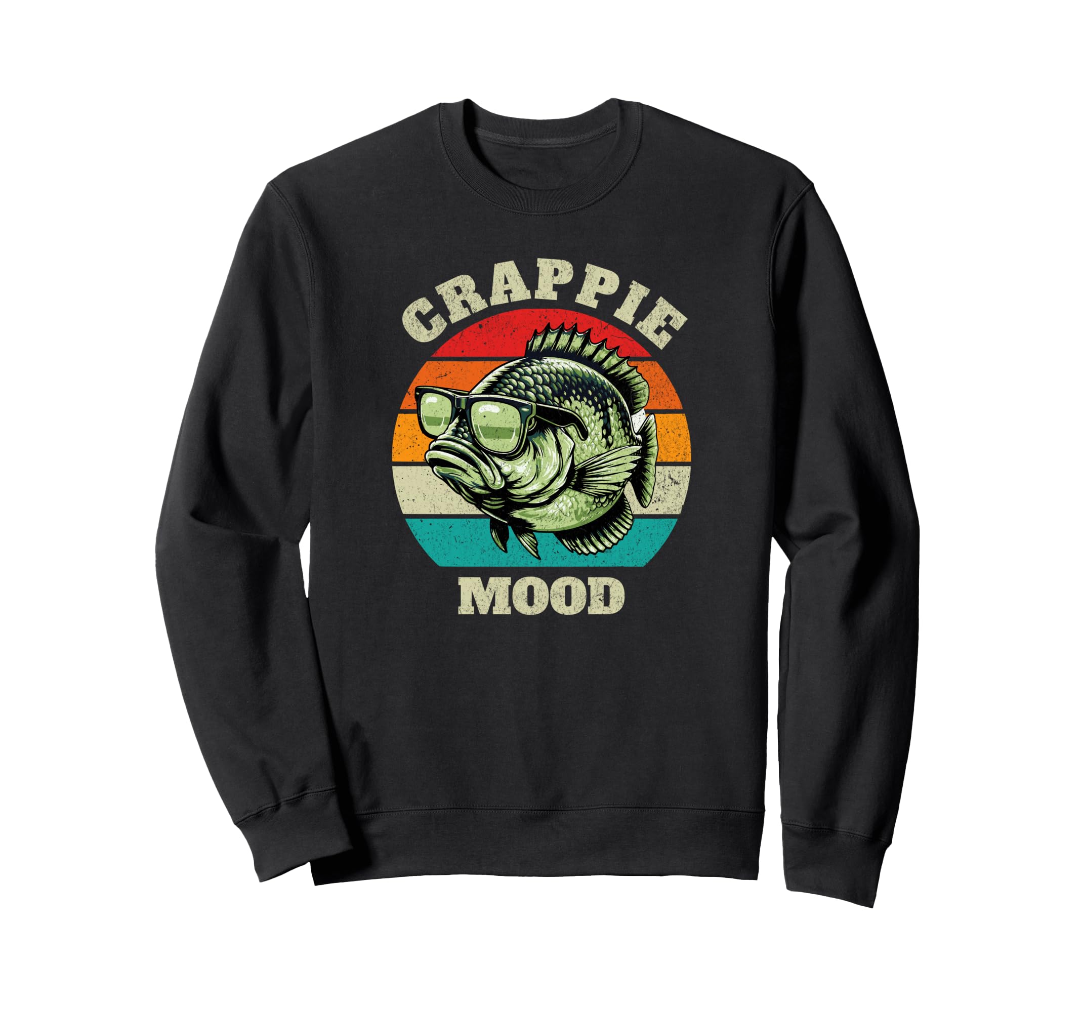 Funny Crappie Mood Fishing Sweatshirt - Novelty Apparel for Adults - T-Shirt, Sweatshirt, Hoodie