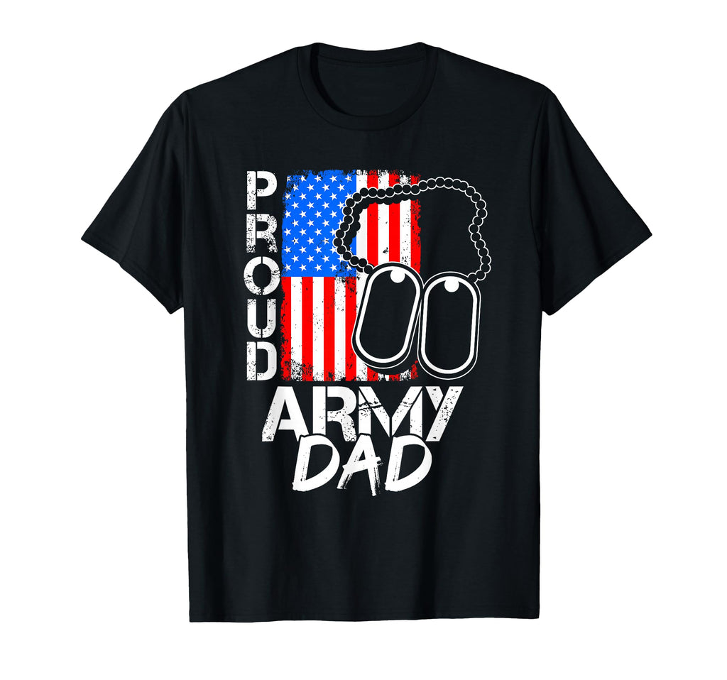 Proud Army Dad Military Dad Pride T-Shirt - Fun Novelty Design Men Women - T-Shirt, Sweatshirt, Hoodie