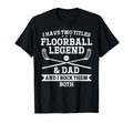 I Have Two Titles Floorball Legend T-Shirt - Minimalist Print Men Women - T-Shirt, Sweatshirt, Hoodie