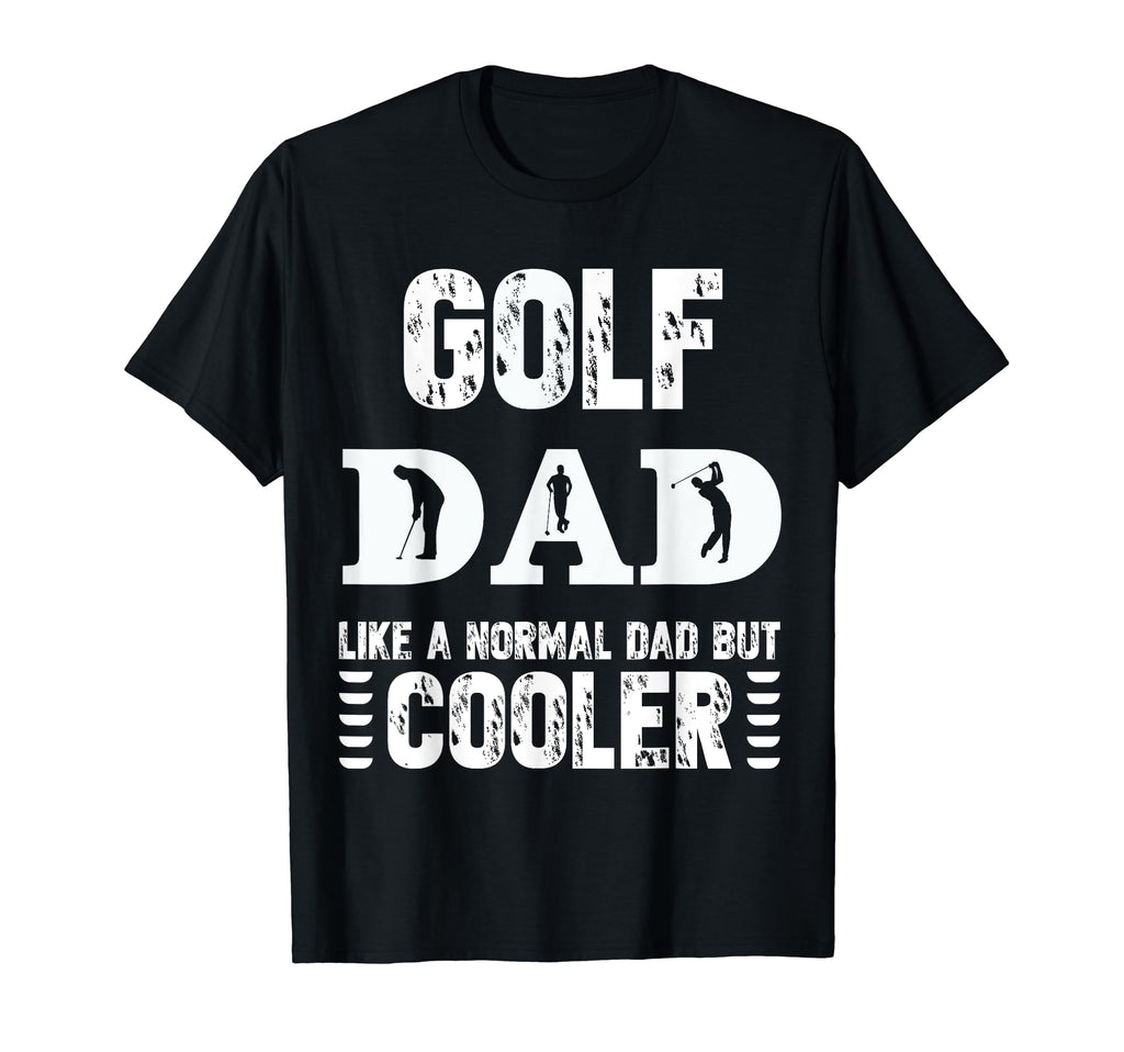 Golf Dad Like Regular Dad But Cooler T-Shirt - Aesthetic Graphic for Adults - T-Shirt, Sweatshirt, Hoodie