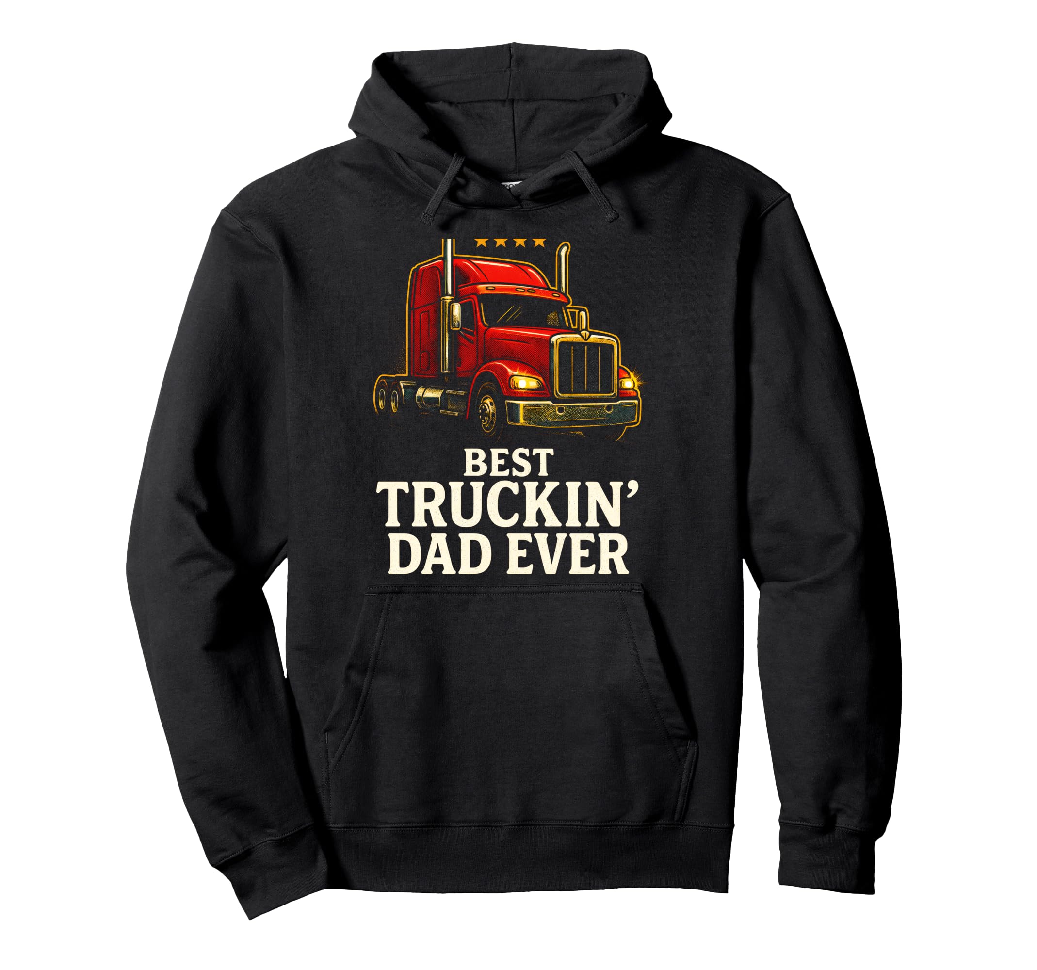 Best Truckin Dad Ever Trucker Semi Trailer Hoodie - Graphic Print Unisex - T-Shirt, Sweatshirt, Hoodie