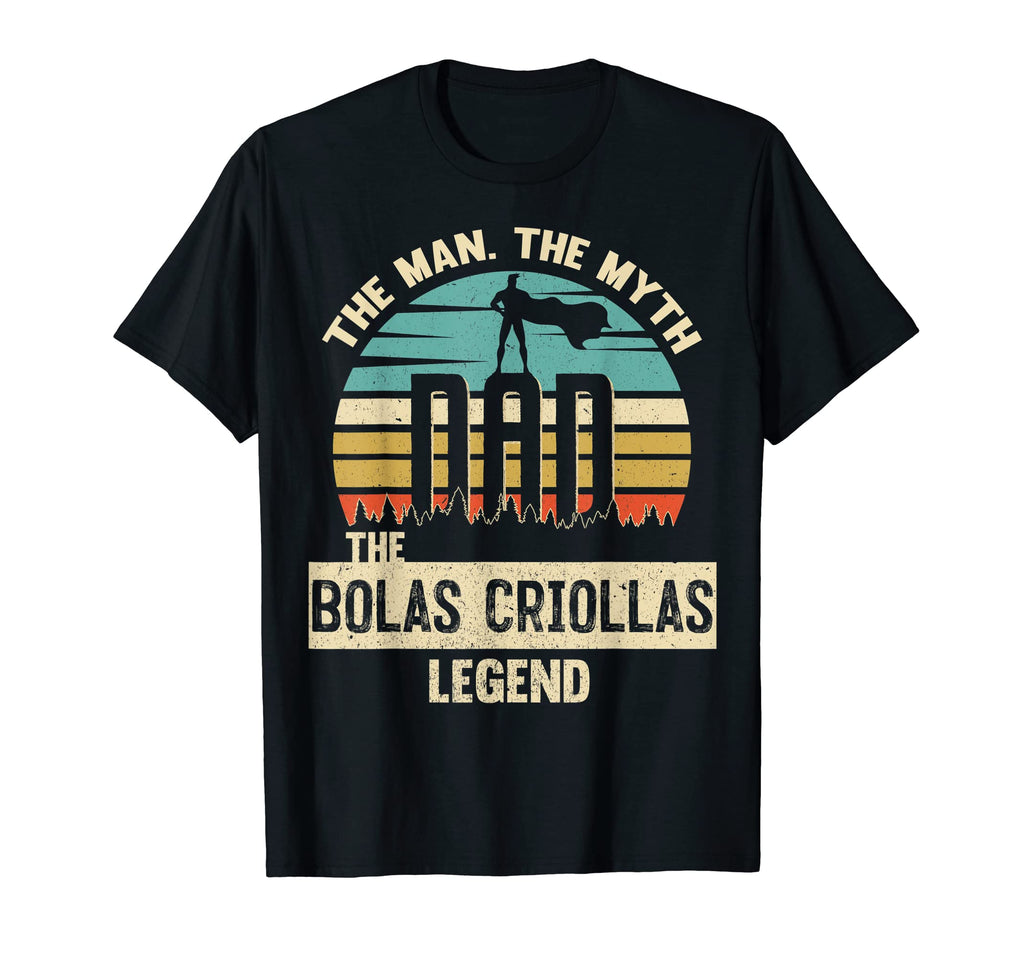 Myth Legend Dad Bolas Criollas T-Shirt - Fun Novelty Design for Adults - T-Shirt, Sweatshirt, Hoodie