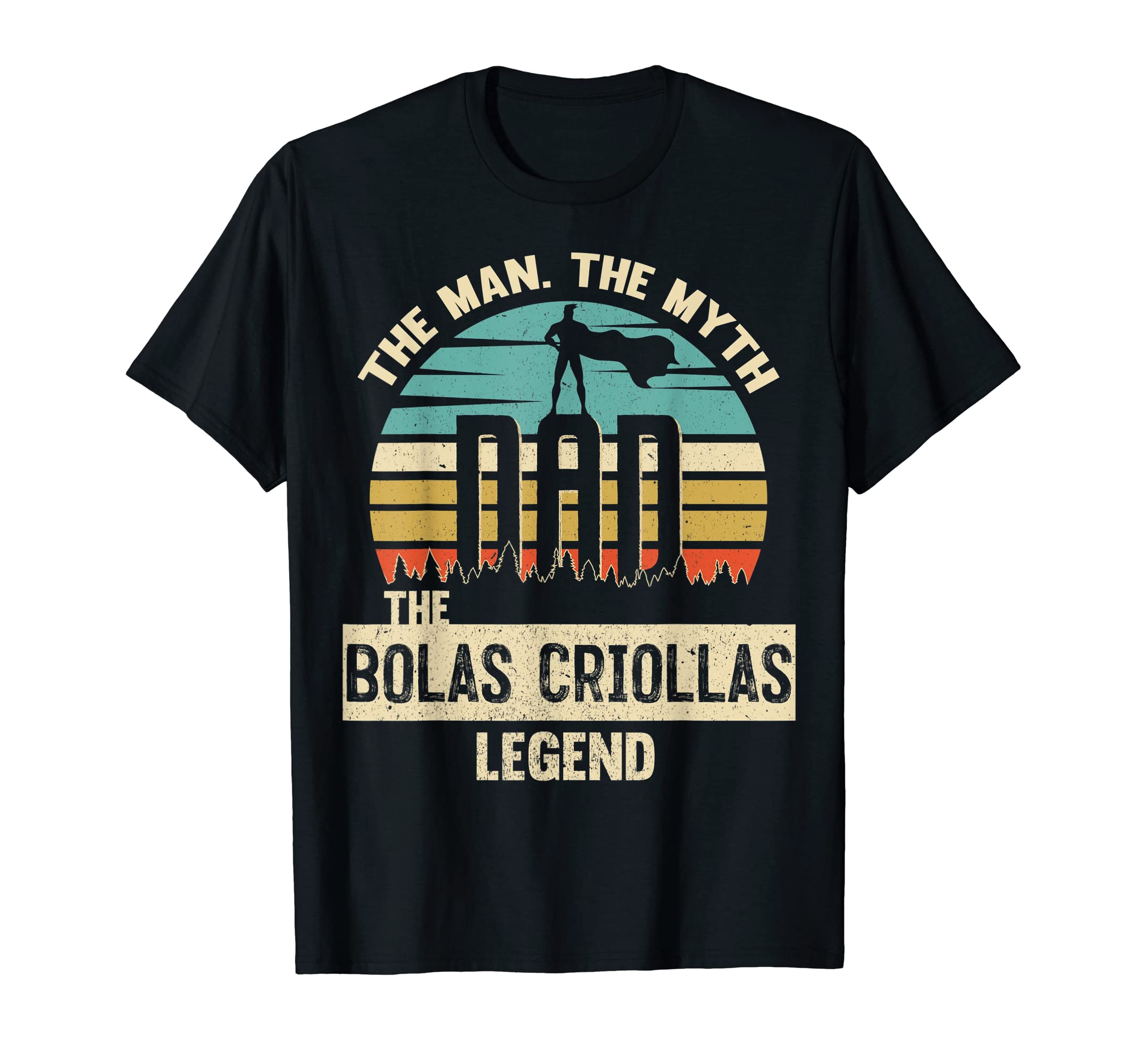 Myth Legend Dad Bolas Criollas T-Shirt - Fun Novelty Design for Adults - T-Shirt, Sweatshirt, Hoodie