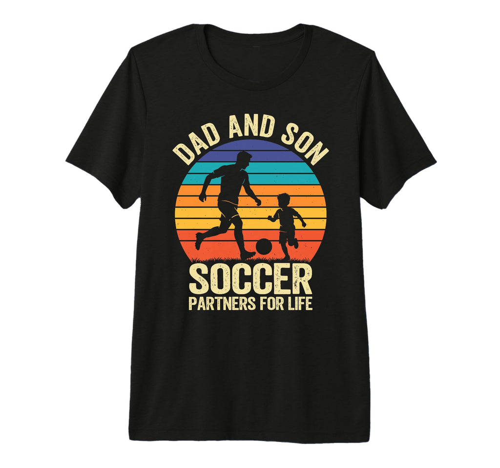 Dad And Son Soccer Partners Life T-Shirt - Casual Everyday Wear Men Women - T-Shirt, Sweatshirt, Hoodie