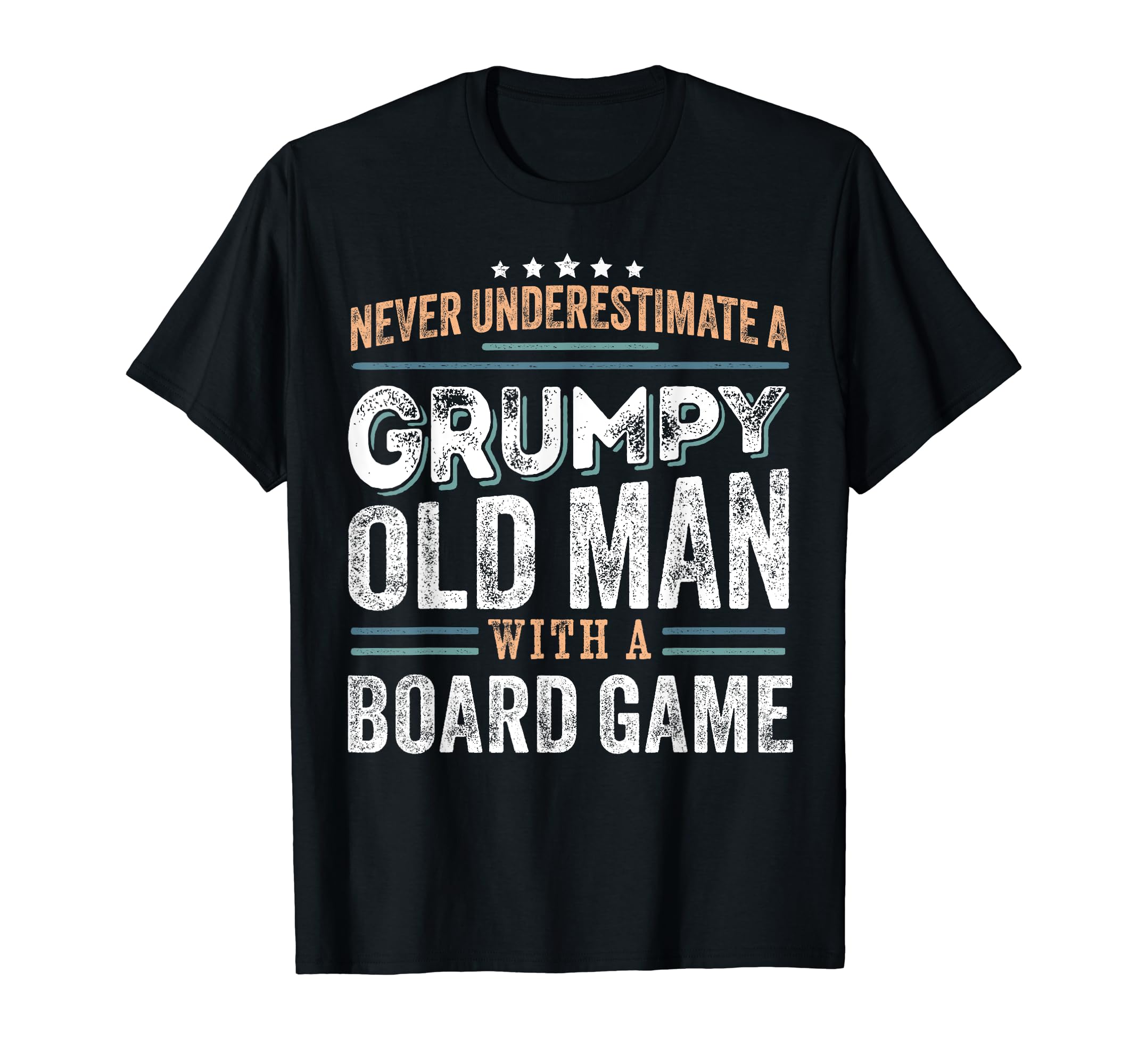 Grumpy Old Board Game Funny Dad Gifts T-Shirt - Streetwear Style Unisex - T-Shirt, Sweatshirt, Hoodie