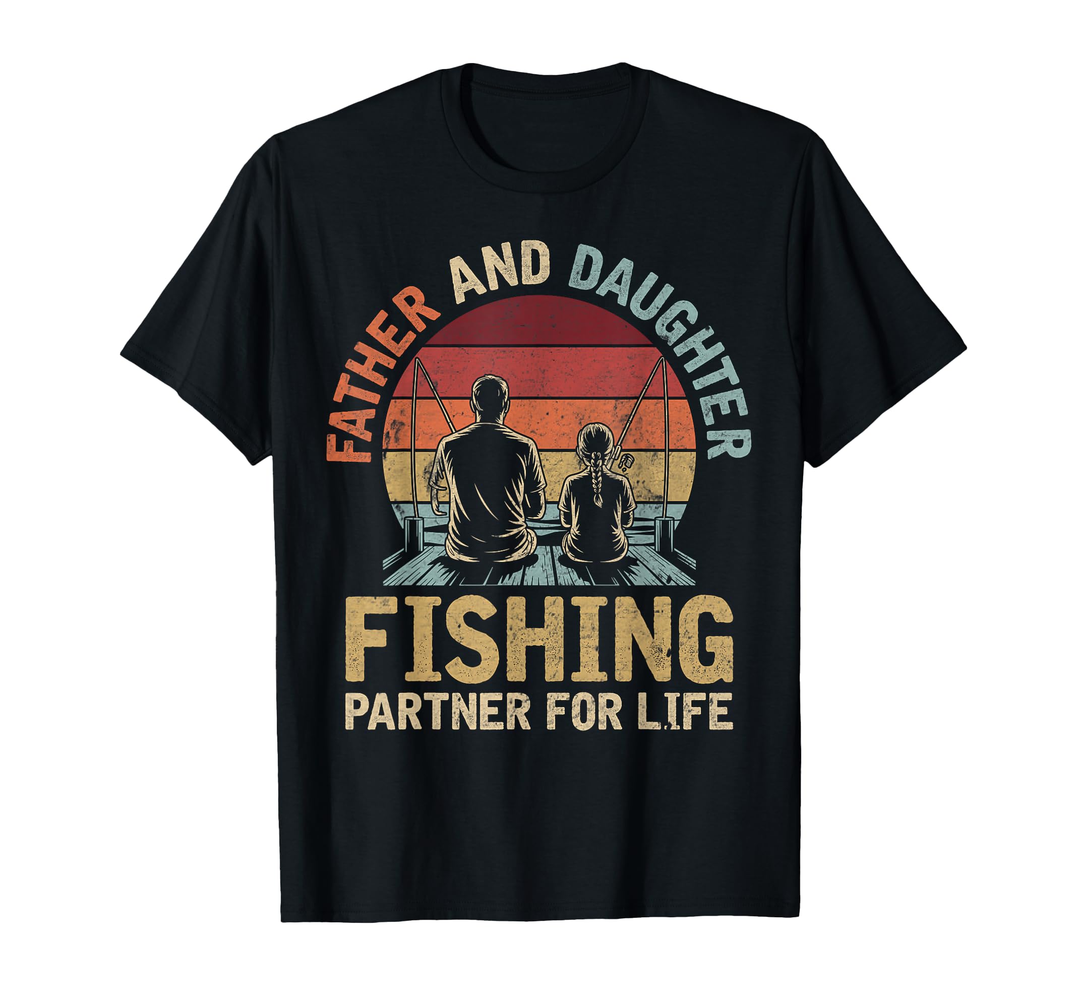 Father Daughter Fishing Partner Life T-Shirt - Streetwear Style for Adults - T-Shirt, Sweatshirt, Hoodie