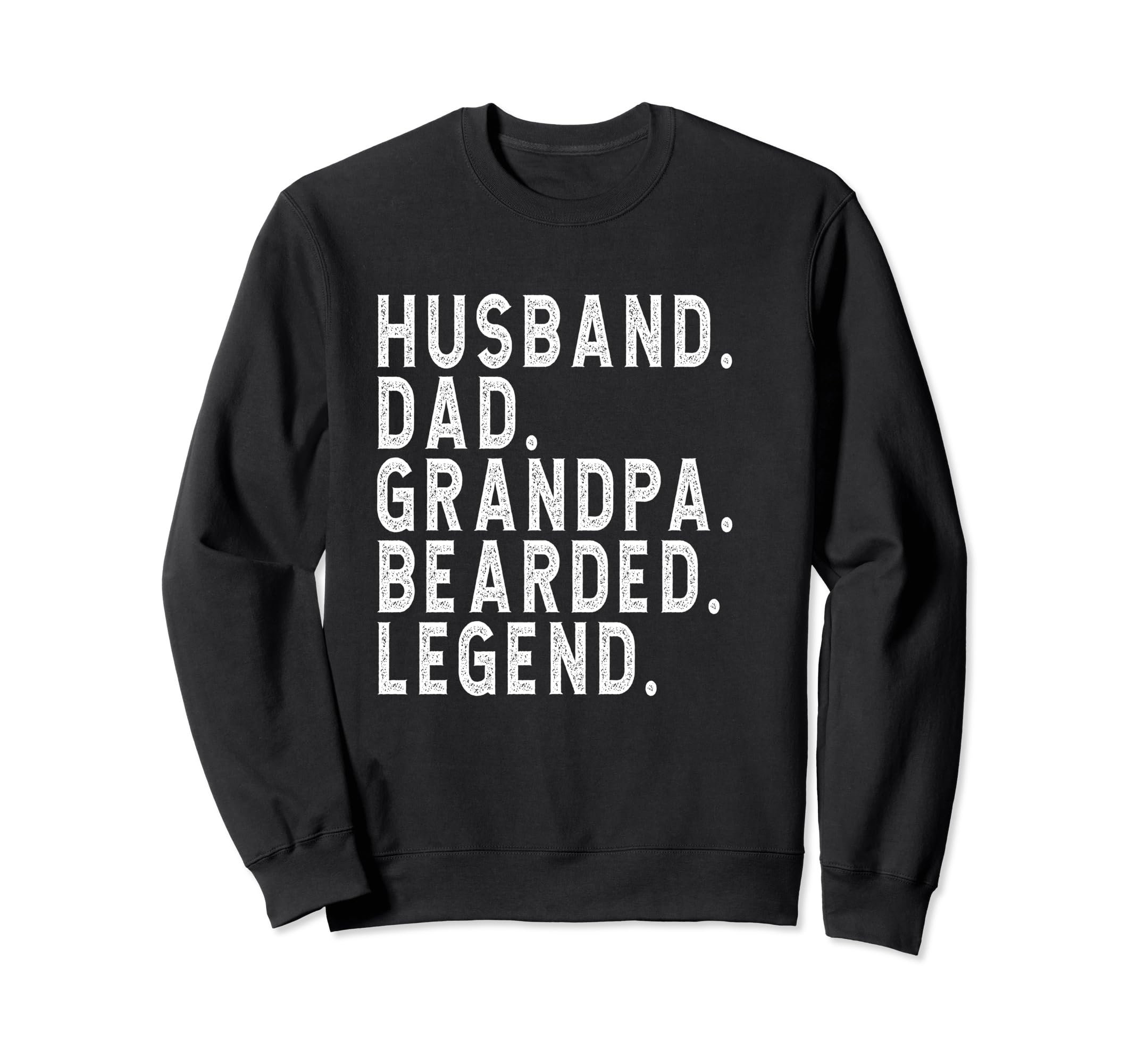 Husband Dad Grandpa Bearded Legend Sweatshirt - Trendy Graphic Men Women - T-Shirt, Sweatshirt, Hoodie