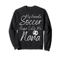 My Favorite Soccer Player Sweatshirt - Casual Everyday Wear for Adults - T-Shirt, Sweatshirt, Hoodie