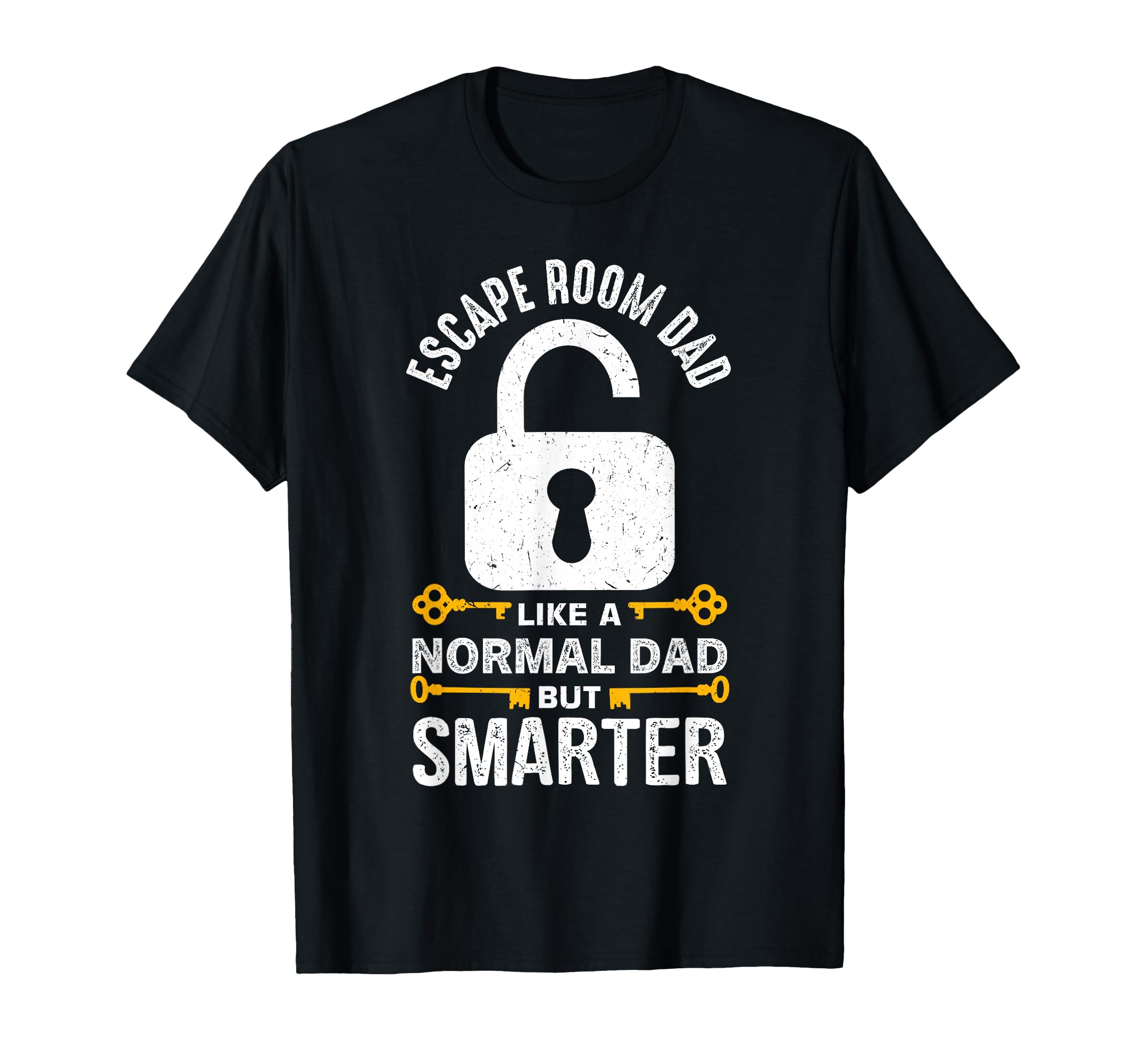 Escape Room Game Escape Room Dad T-Shirt - Fun Novelty Design Men Women - T-Shirt, Sweatshirt, Hoodie