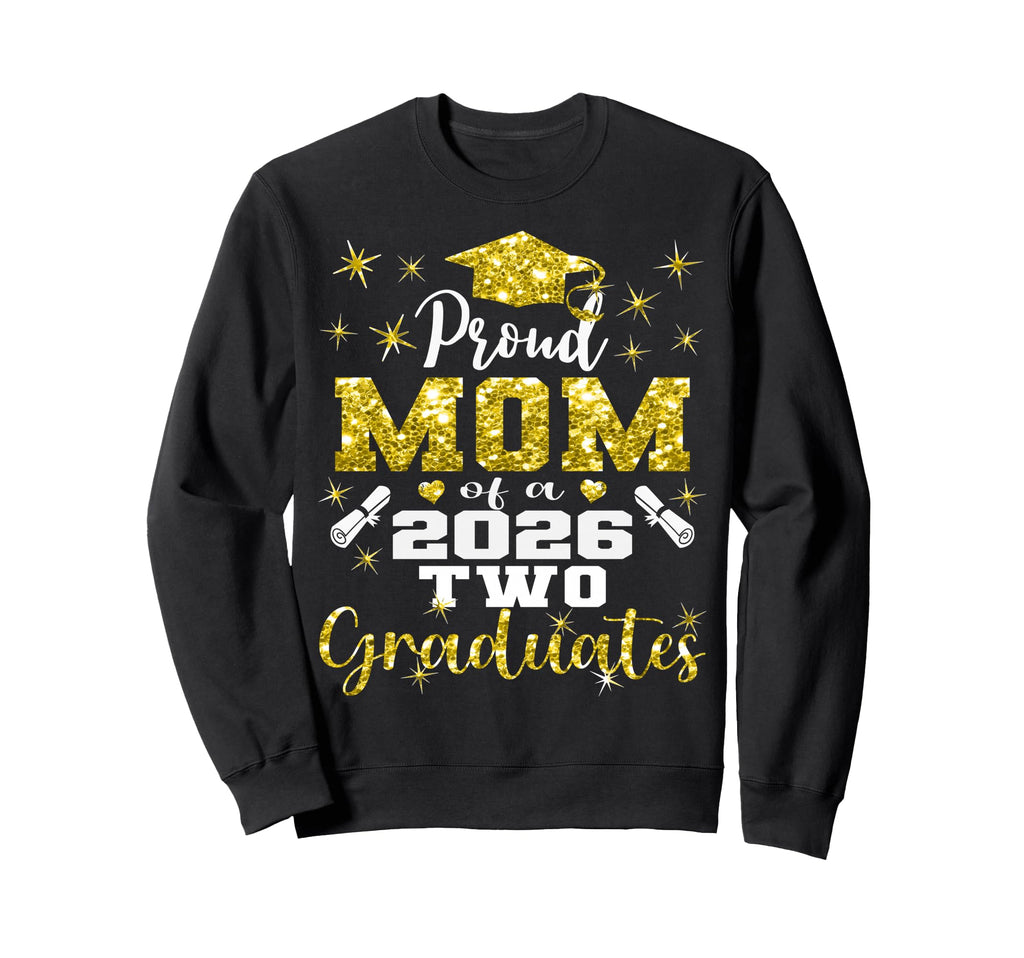 Proud Mom Two 2026 Graduates Graduation Sweatshirt - Unique Graphic Unisex - T-Shirt, Sweatshirt, Hoodie