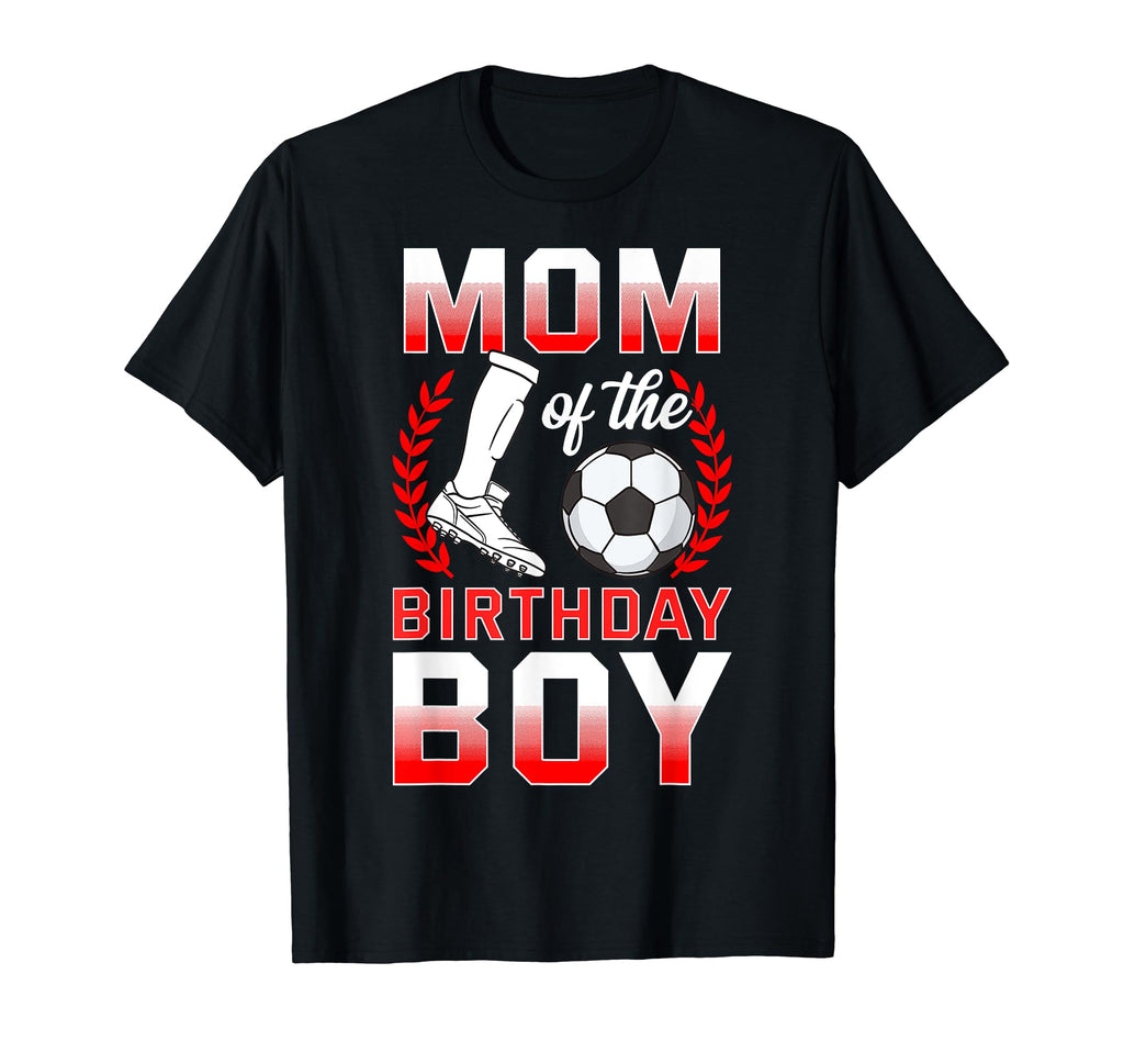 Mom Birthday Soccer Player Bday T-Shirt - Custom Art Print Unisex - T-Shirt, Sweatshirt, Hoodie