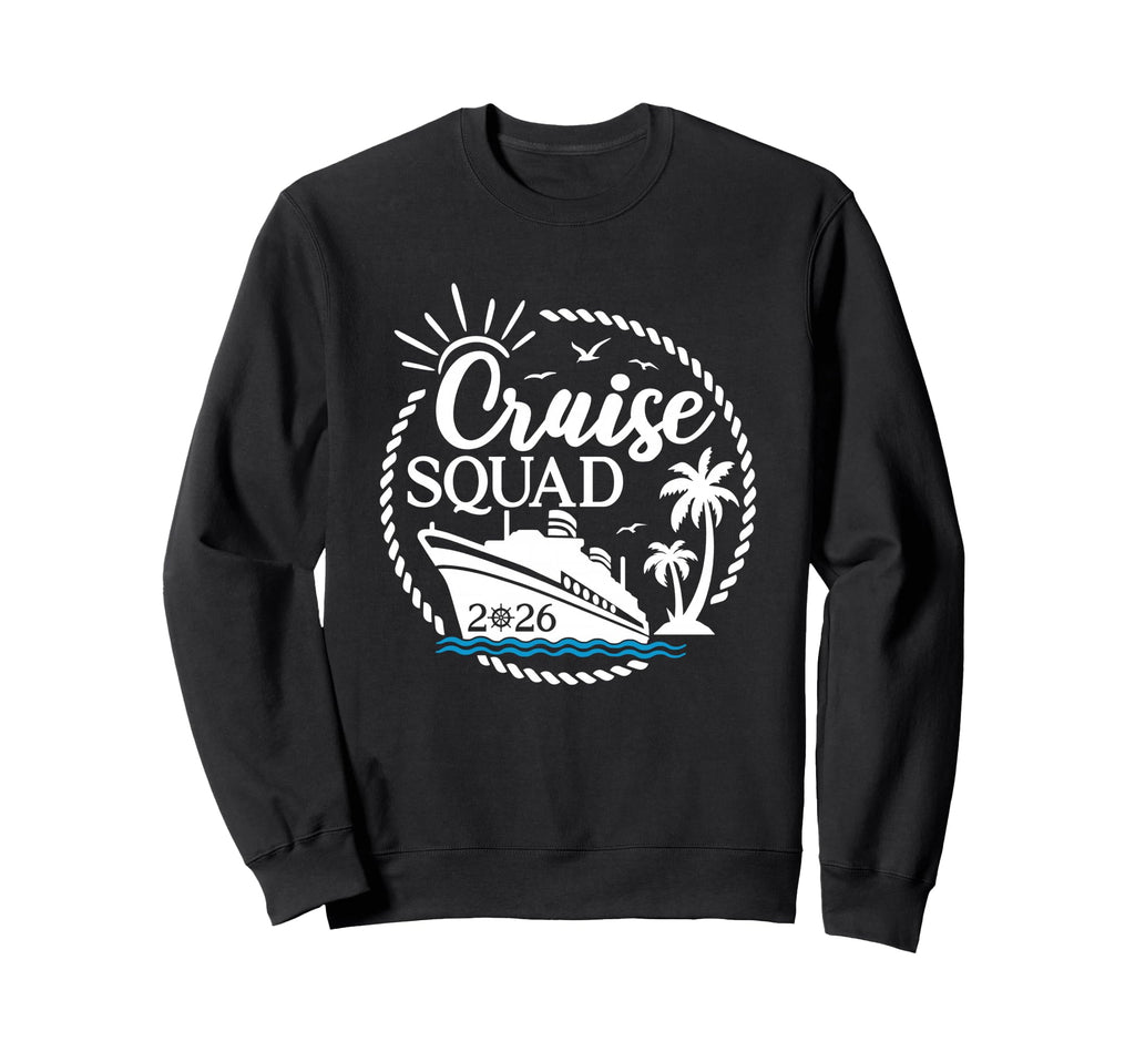 Cruise Squad 2026 Summer Vacation Sweatshirt - Aesthetic Graphic Unisex - T-Shirt, Sweatshirt, Hoodie