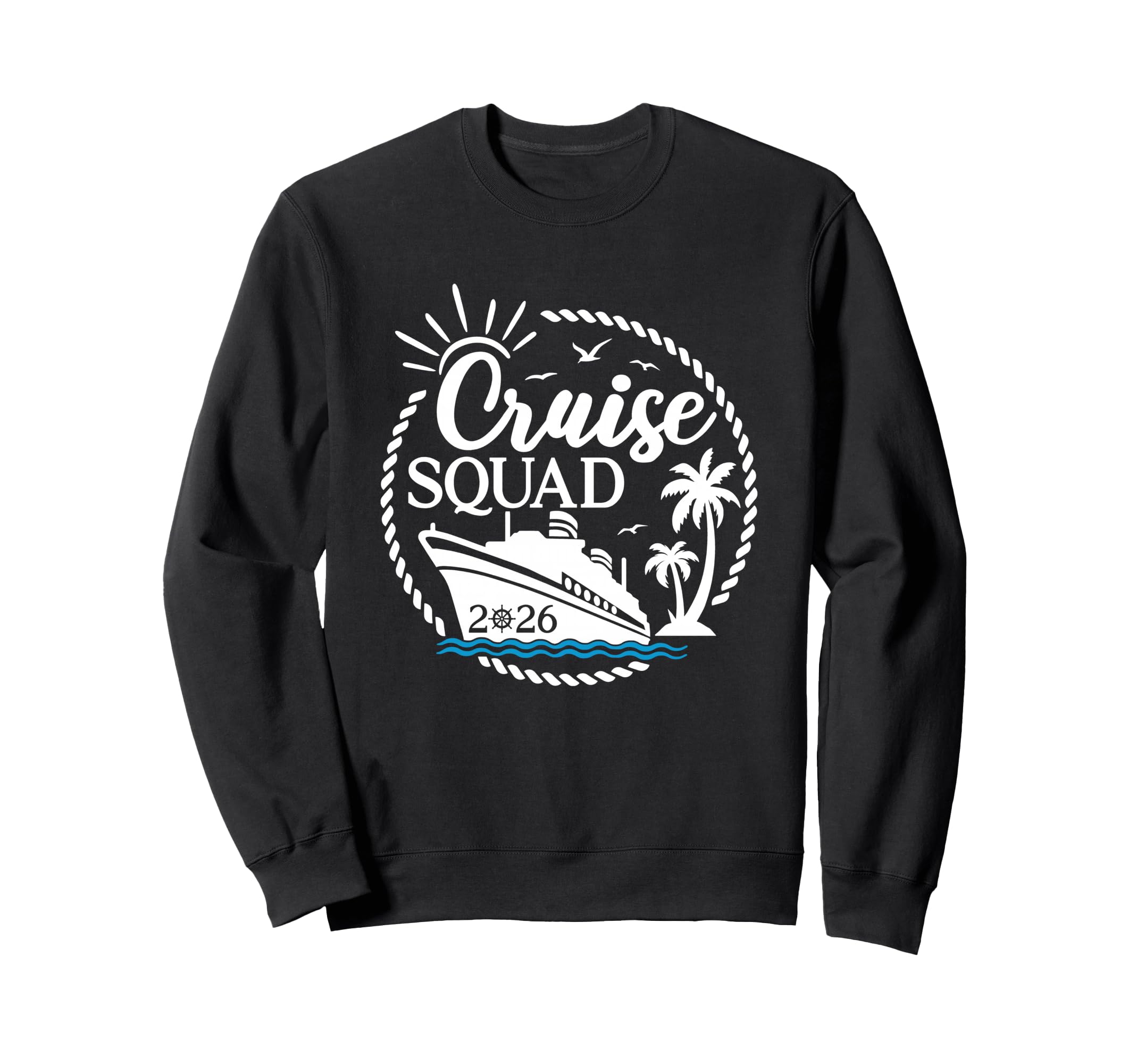 Cruise Squad 2026 Summer Vacation Sweatshirt - Aesthetic Graphic Unisex - T-Shirt, Sweatshirt, Hoodie