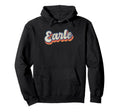 Earle Personalized Name Custom Hoodie - Fun Novelty Design Unisex - T-Shirt, Sweatshirt, Hoodie