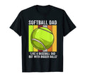 Softball Dad Like Baseball But Bigger T-Shirt - Trendy Graphic Men Women - T-Shirt, Sweatshirt, Hoodie
