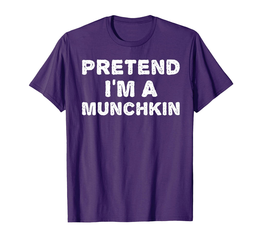 Pretend Im Munchkin Funny Halloween T-Shirt - Novelty Apparel Men Women - T-Shirt, Sweatshirt, Hoodie