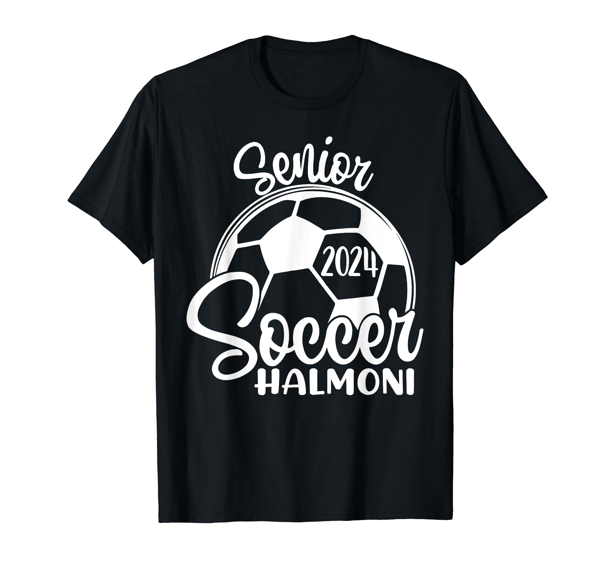 Senior Soccer Halmoni 2024 Class T-Shirt - Fun Novelty Design for Adults - T-Shirt, Sweatshirt, Hoodie