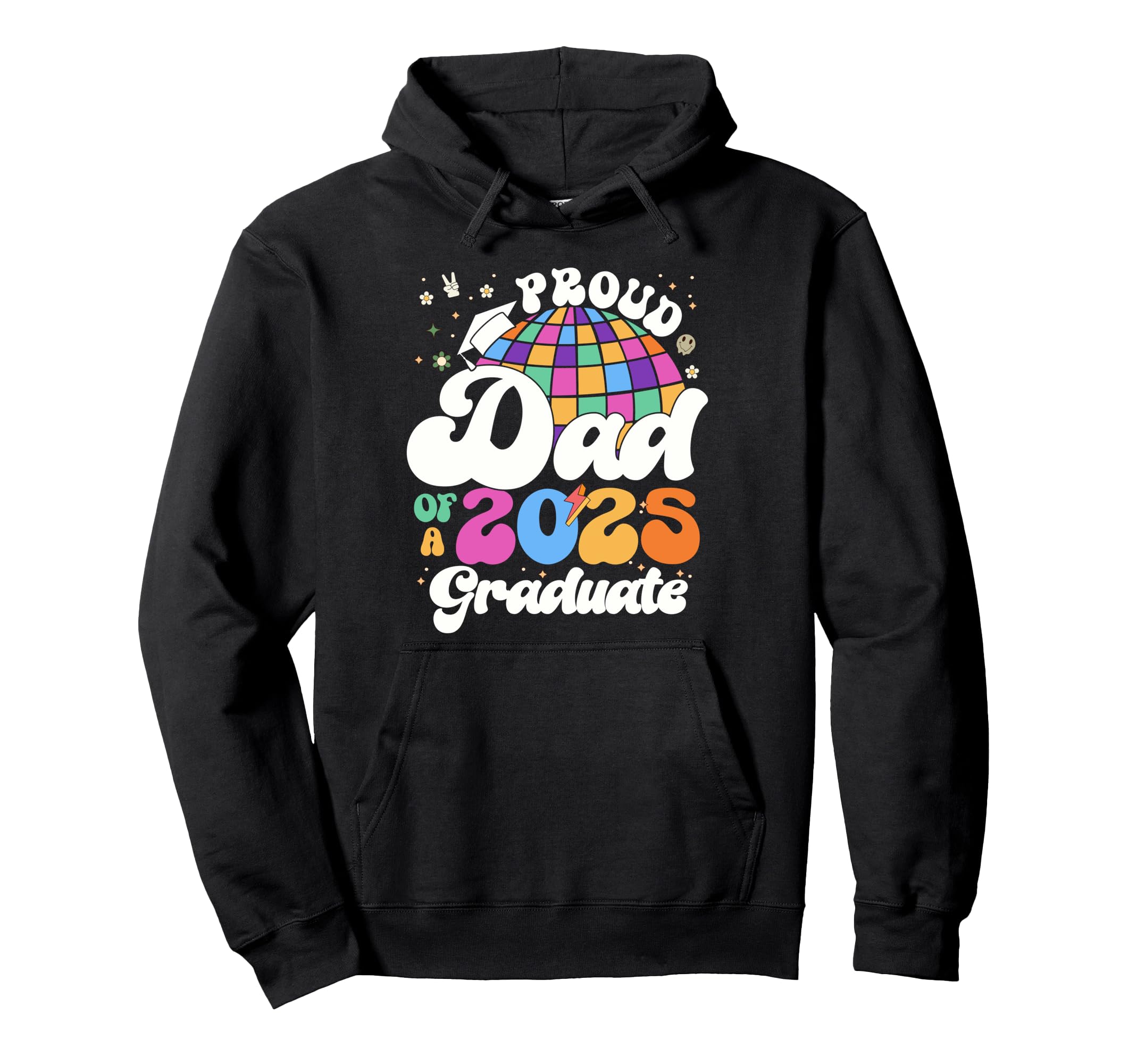 Groovy Proud Dad 2025 Graduate Senior Hoodie - Minimalist Print for Adults - T-Shirt, Sweatshirt, Hoodie